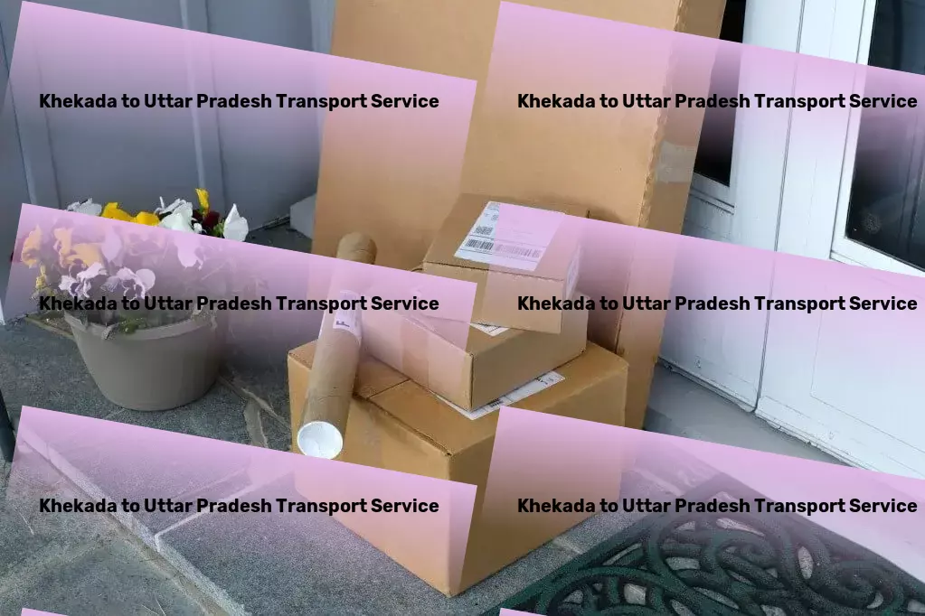 Khekada to Uttar Pradesh Transport Experience culture, elegance, and adventure, all in one place. - Specialized transport operations