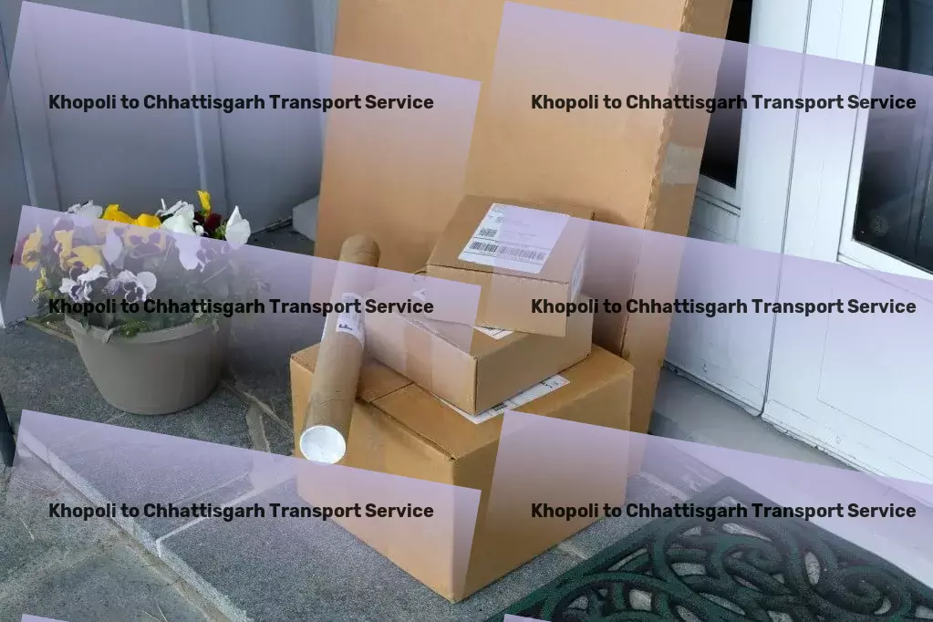 Khopoli to Chhattisgarh Transport Efficient goods shipment solutions