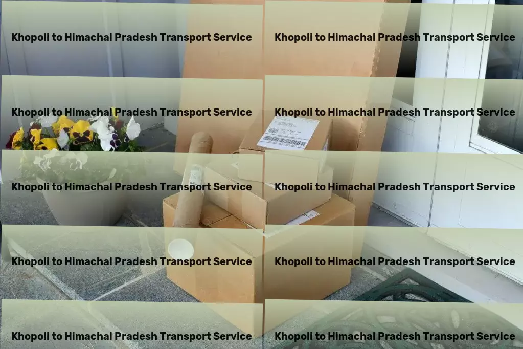 Khopoli to Himachal Pradesh Transport Where every shipment matters - India's transport experts! - Intermodal transport services