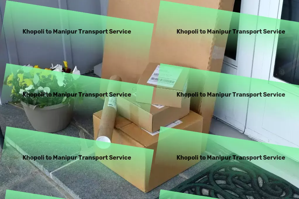 Khopoli to Manipur Transport Global freight services