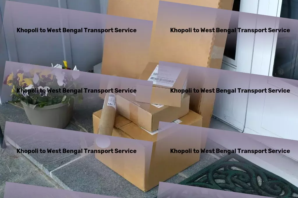 Khopoli to West Bengal Transport Redefining what it means to explore the world. - Nationwide freight and shipment