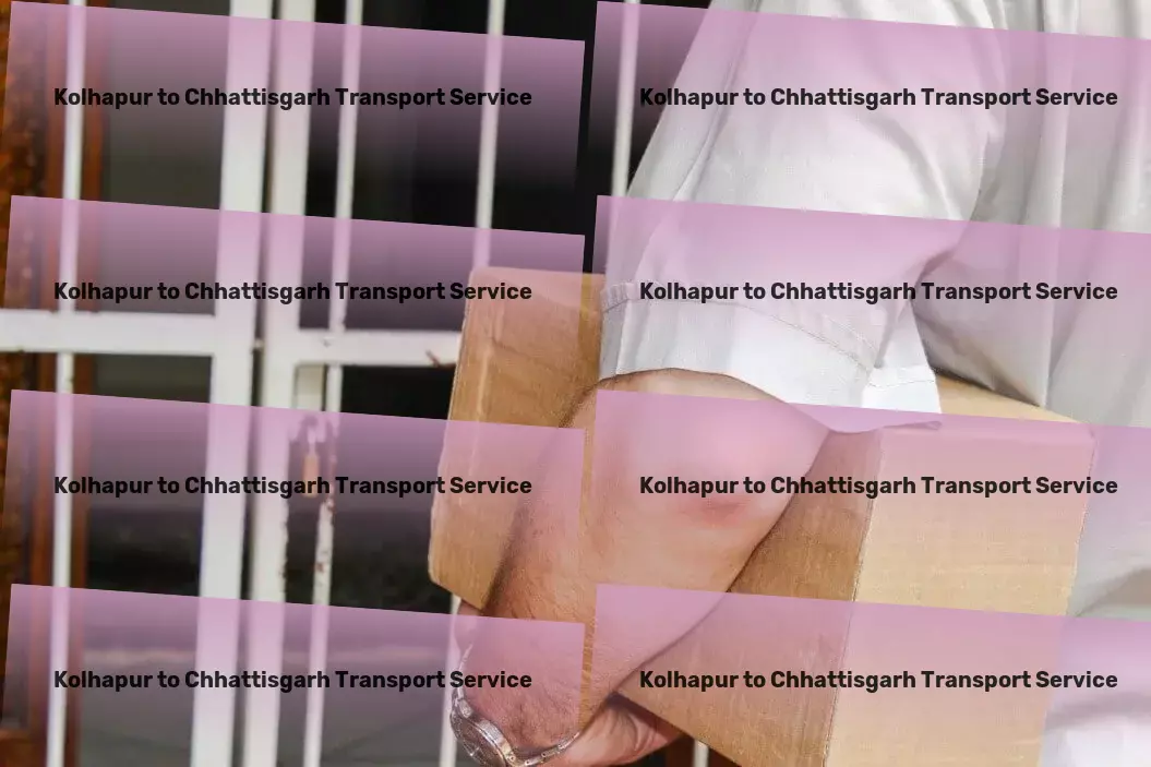 Kolhapur to Chhattisgarh Transport National courier solutions