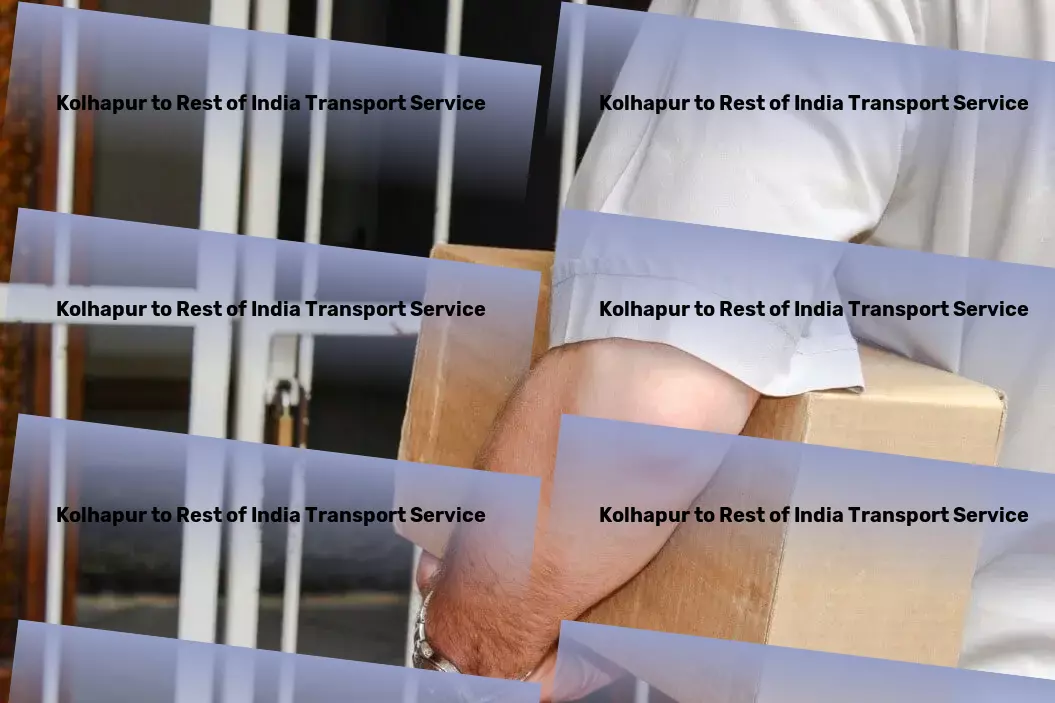 Kolhapur to Rest Of India Transport Long haul courier services