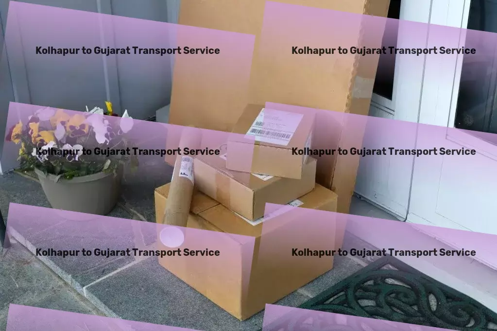 Kolhapur to Gujarat Transport Nationwide packing services