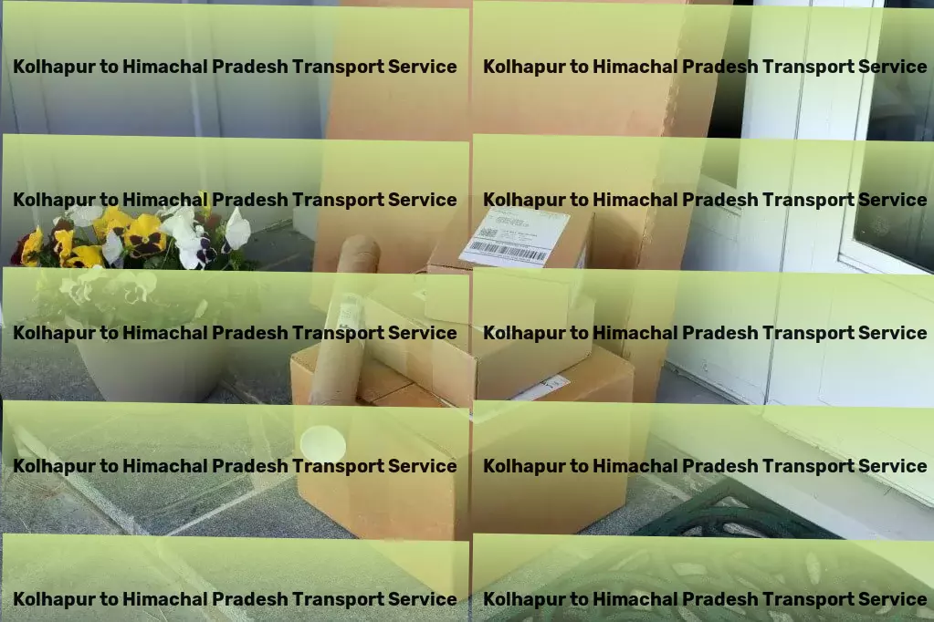 Kolhapur to Himachal Pradesh Transport Making every mile count across India's diverse transport routes. - Regional package forwarding