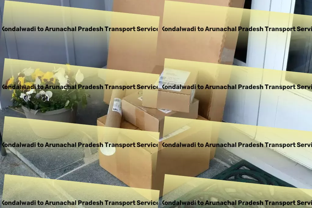 Kondalwadi to Arunachal Pradesh Transport Get ahead with the best in class transportation services in India! - National freight logistics