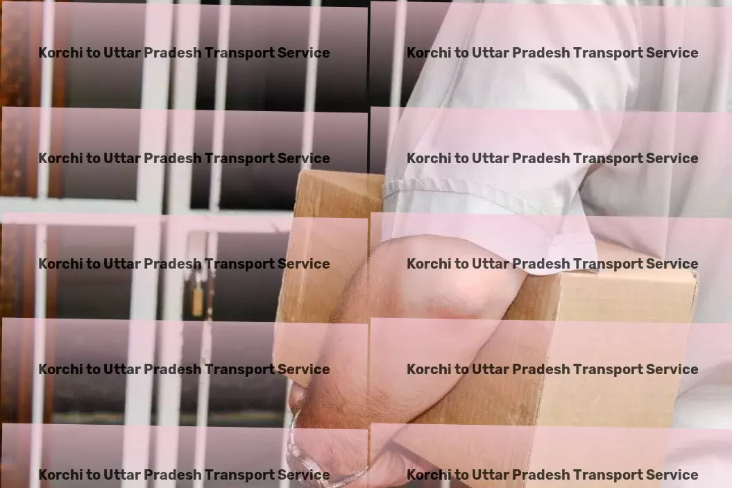 Korchi to Uttar Pradesh Transport Where every shipment matters - India's transport experts! - Fast delivery logistics