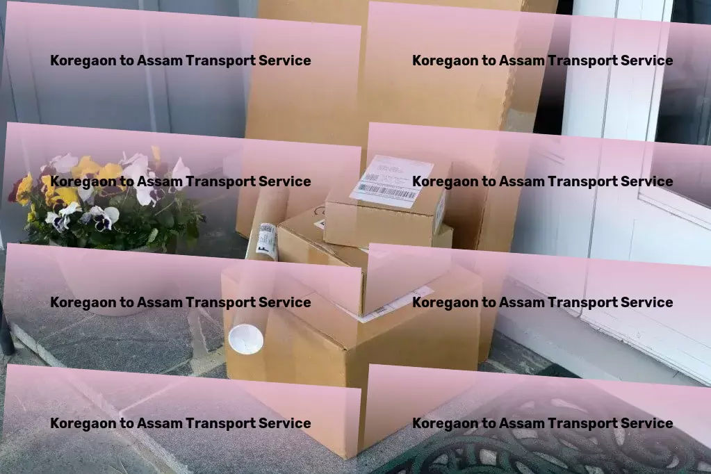 Koregaon to Assam Transport The most reliable hands for your logistics needs in India. - Customized truckload shipping