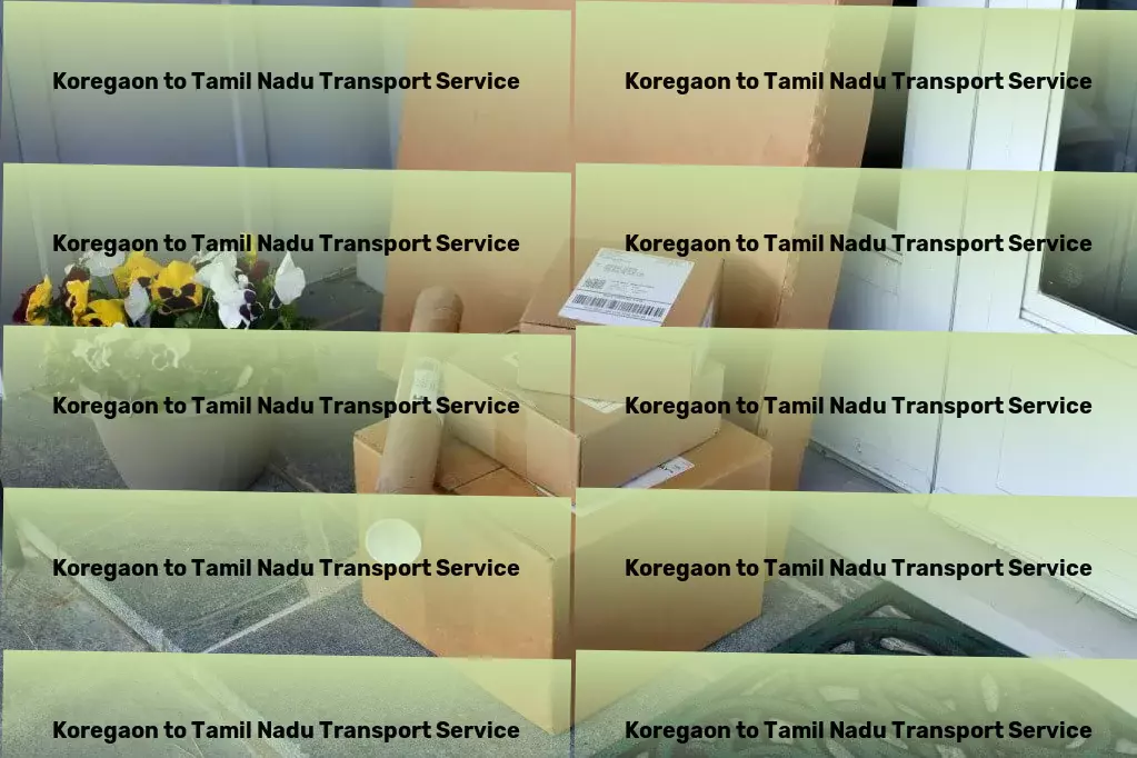 Koregaon to Tamil Nadu Transport Your ticket to exploring the wonders of the globe! - Rapid cargo forwarding