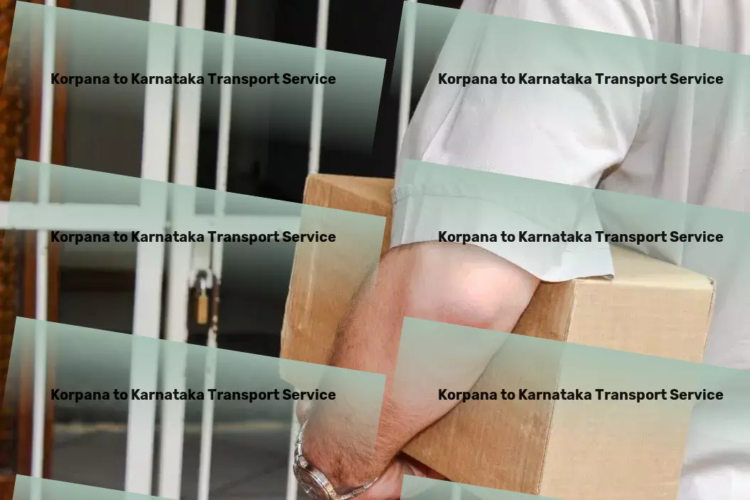 Korpana to Karnataka Transport Experience the pinnacle of comfort with our global stays! - Port logistics services