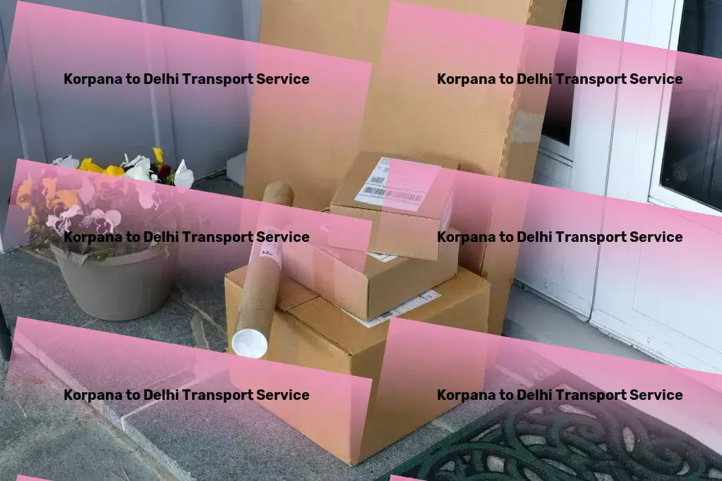 Korpana to Delhi Transport A new dimension of transport efficacy within India. - Innovative goods forwarding