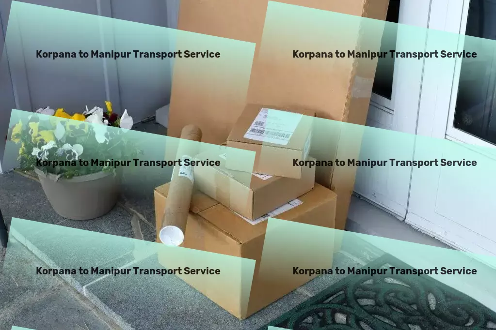 Korpana to Manipur Transport Simplify your life with our cutting-edge smart home solutions! - High-volume cargo shipping