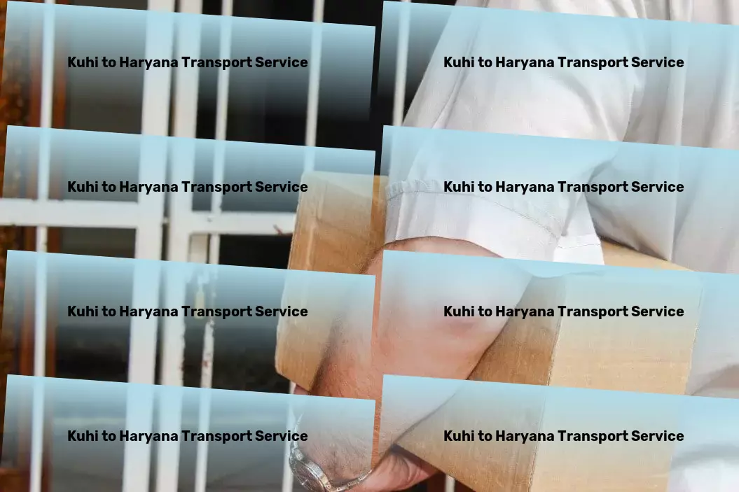 Kuhi to Haryana Transport Affordable transport services