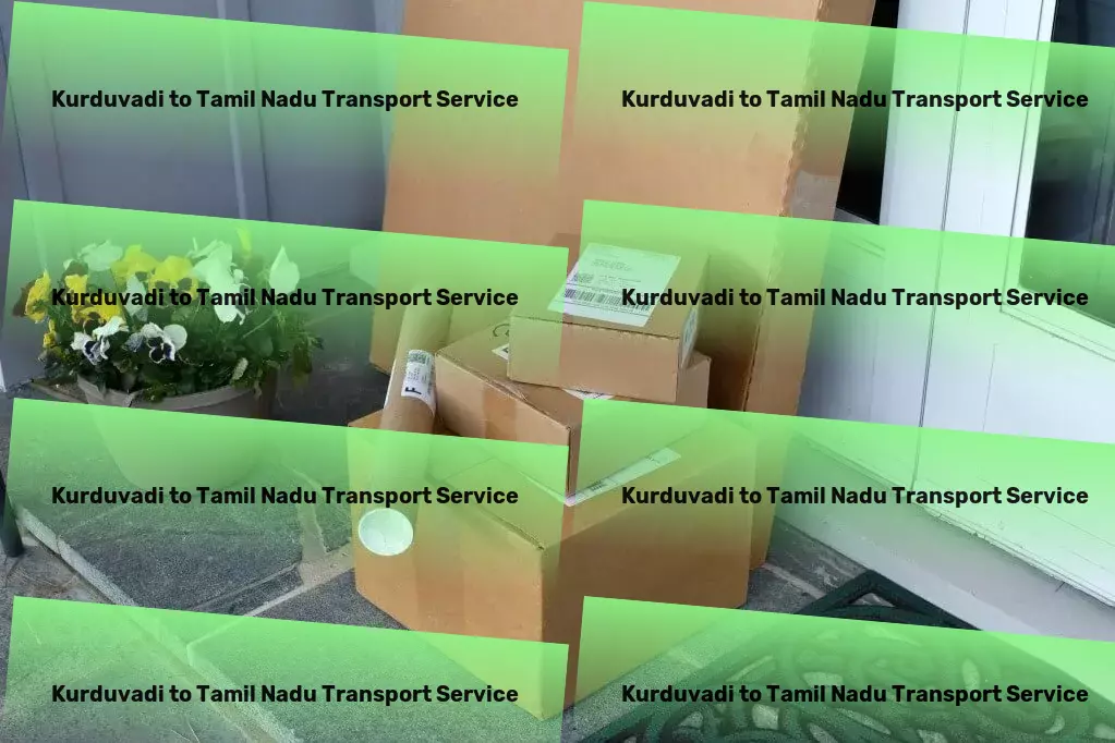 Kurduvadi to Tamil Nadu Transport Speed, safety, service: Our mantra for Indian logistics. - Local courier solutions